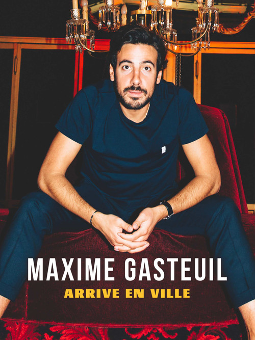 Maxime Gasteuil arrive en ville (2022) poster