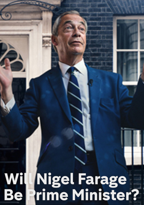 Will Nigel Farage Be Prime Minister? (2025) poster