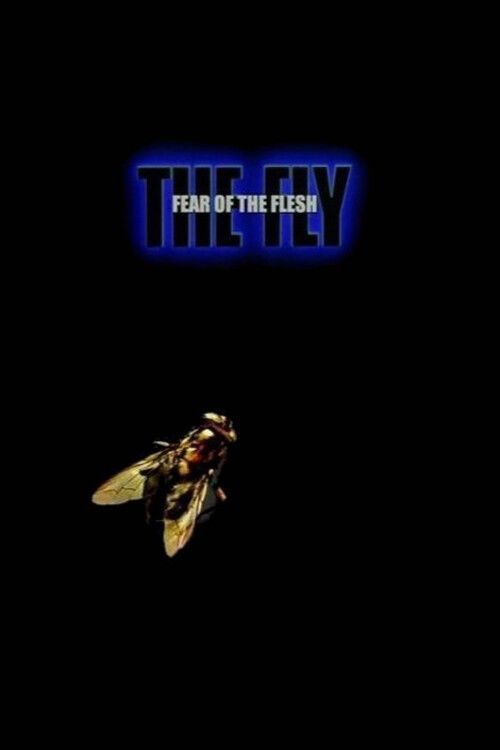 Fear of the Flesh: The Making of The Fly (2005) poster