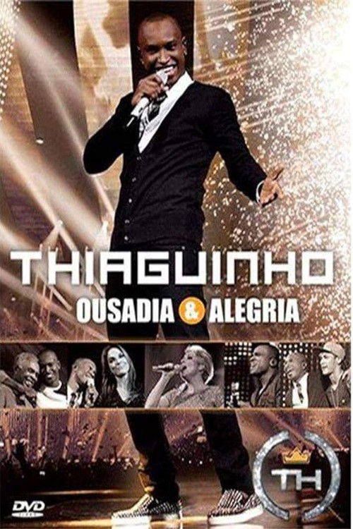 Thiaguinho: Ousadia & Alegria (2012) poster