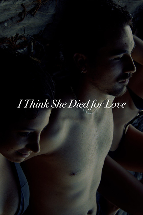 I Think She Died for Love (2024) poster