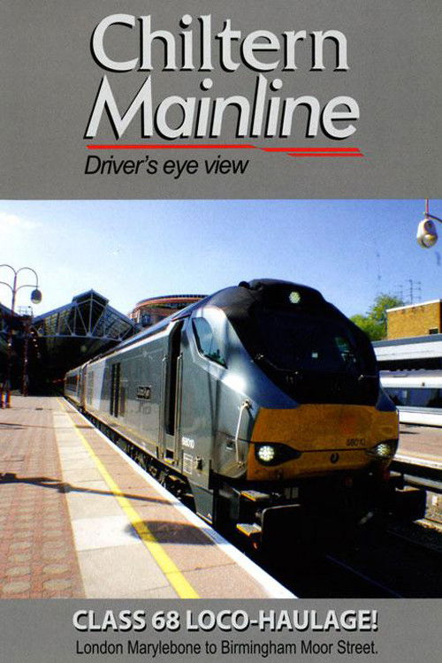 Chiltern Mainline - Driver's Eye View (2018) poster