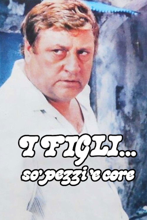 I figli... so' pezzi 'e core (1981) poster