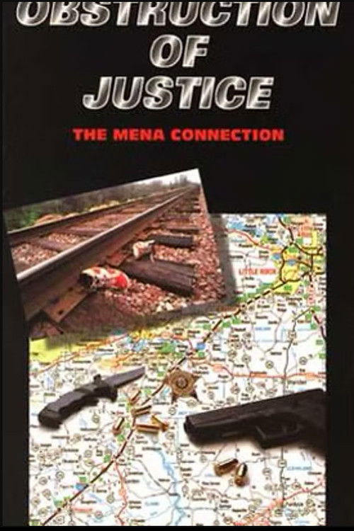 Obstruction Of Justice: The Mena Connection (1996) poster