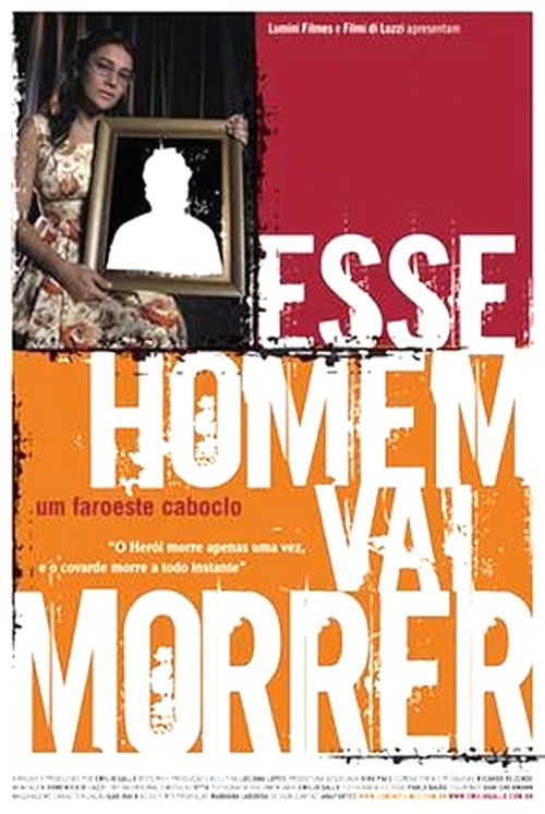 Esse Homem vai Morrer - Um Faroeste Caboclo (2008) poster