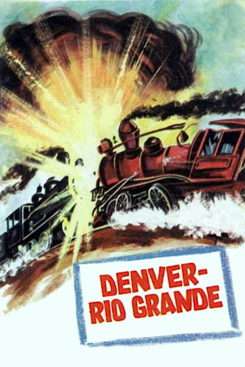 Denver and Rio Grande (1952) poster