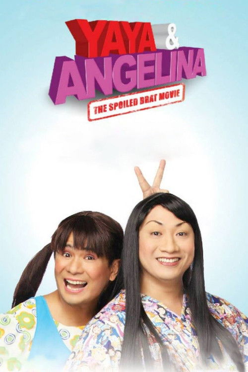 Yaya & Angelina: The Spoiled Brat Movie (2009) poster