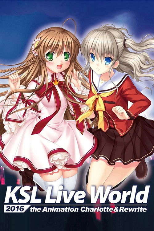 KSL Live World 2016 ~the Animation Charlotte & Rewrite~ (2016) poster