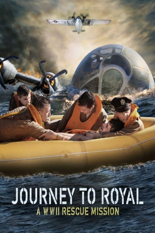 Journey to Royal: A WWII Rescue Mission (2021) poster