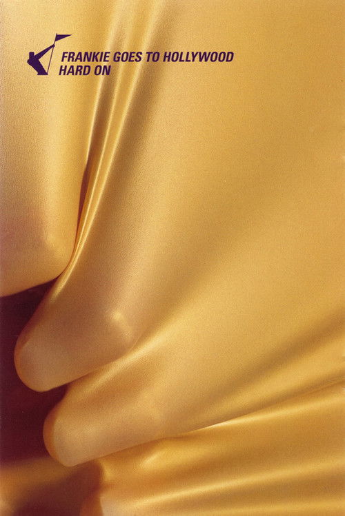 Frankie Goes To Hollywood: Hard On (2000) poster