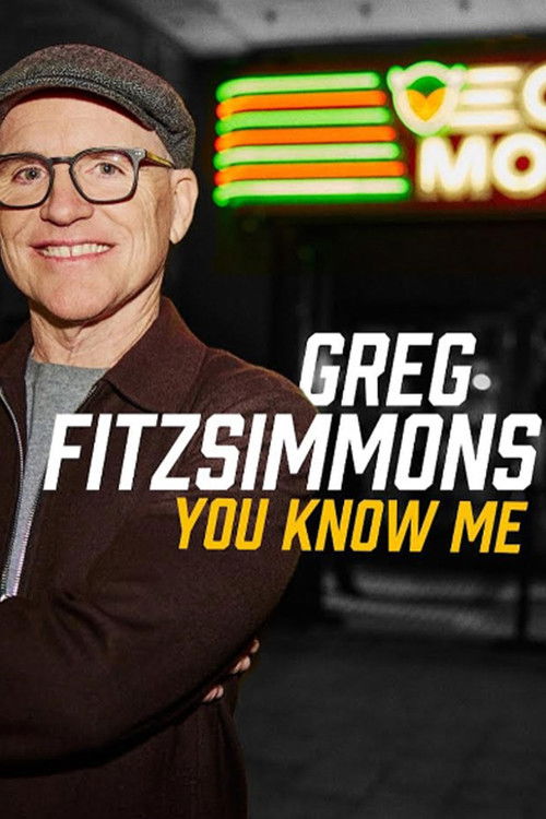 Greg Fitzsimmons: You Know Me (2024) poster