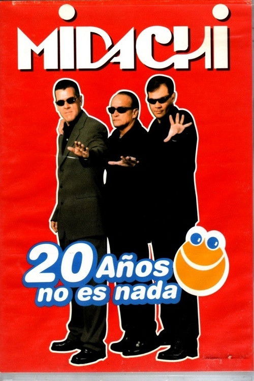 Midachi - 20 Años No Es Nada (2003) poster