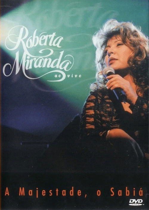 Roberta Miranda - A Majestade, O Sabiá Ao Vivo (1999) poster