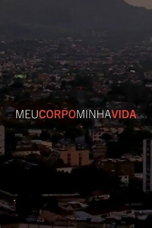 Meu Corpo, Minha Vida (2017) poster