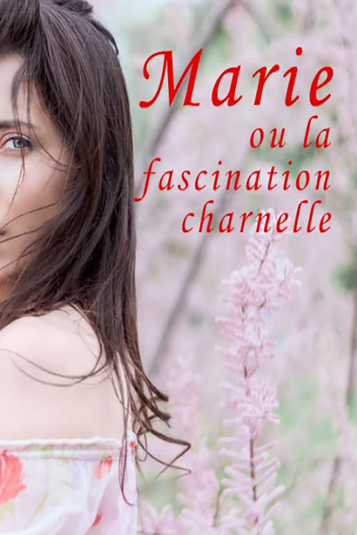 Marie ou la fascination charnelle (2002) poster