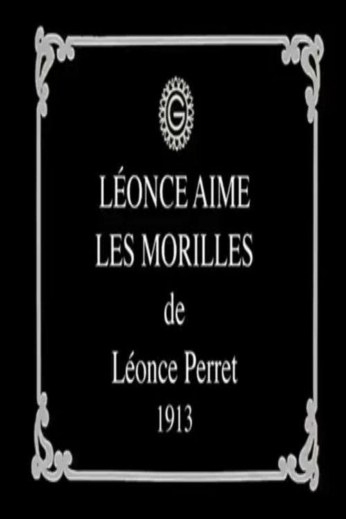 Léonce Loves Morels (1913) poster