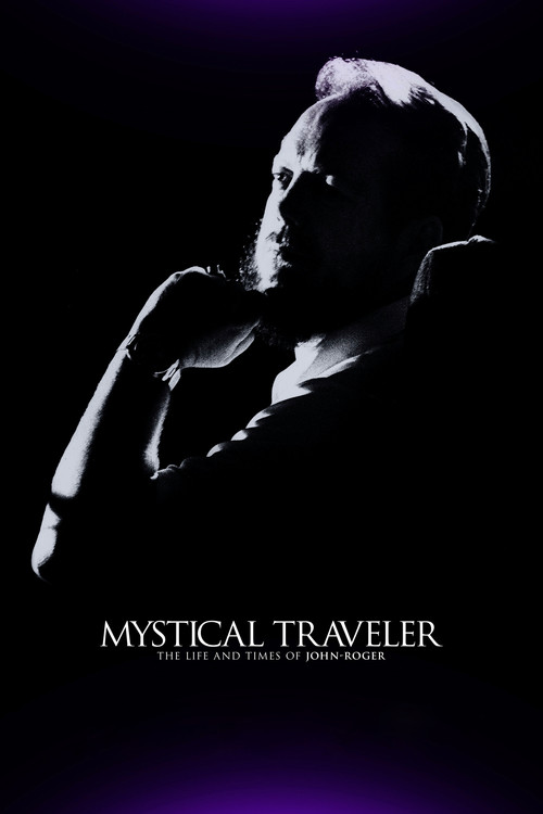 Mystical Traveler: The Life and Times of Dr. John-Roger (2014) poster