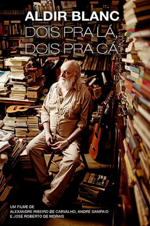 Aldir Blanc - Dois pra lá, Dois pra cá (2004) poster