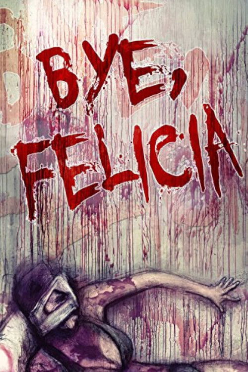 Bye, Felicia (2015) poster