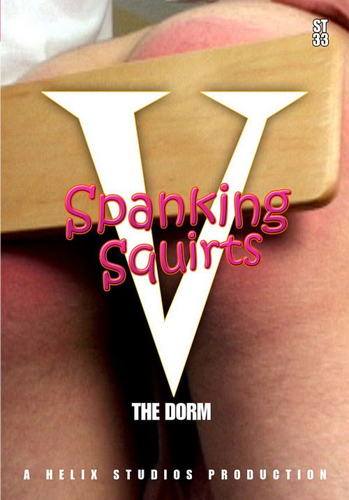 Spanking Squirts 5 : The Dorm (2004) poster