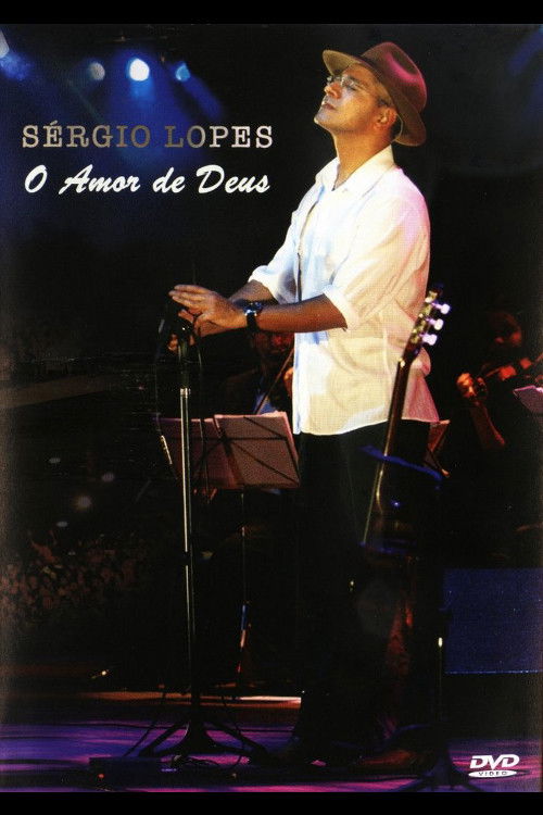 Sérgio Lopes: O Amor de Deus (2005) poster