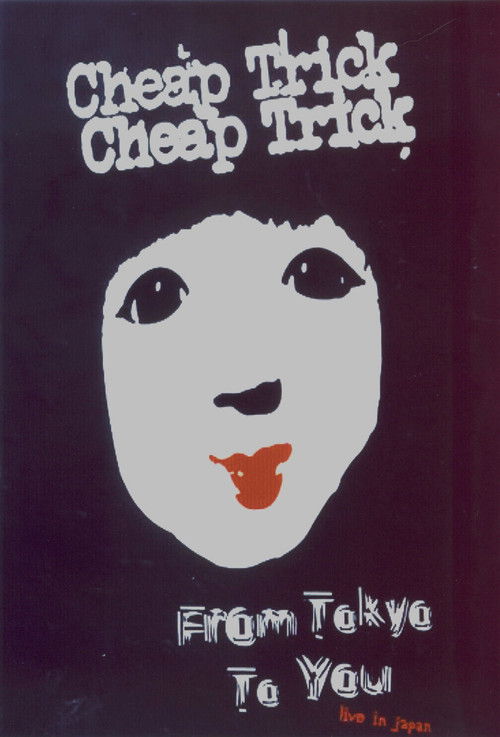 Cheap Trick : From Tokyo to You (2004) poster