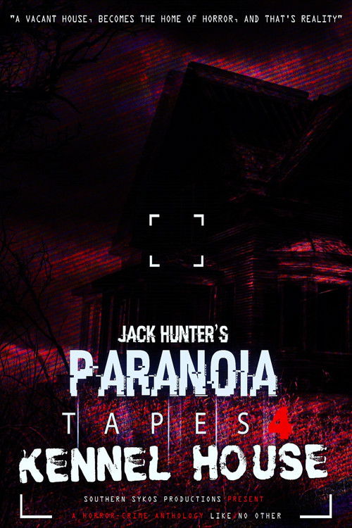 Paranoia Tapes 4: Kennel House (2018) poster