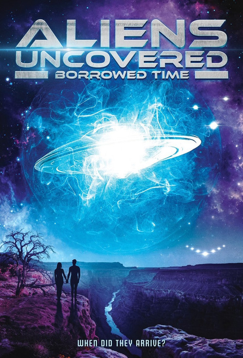 Aliens Uncovered: Borrowed Time (2023) poster
