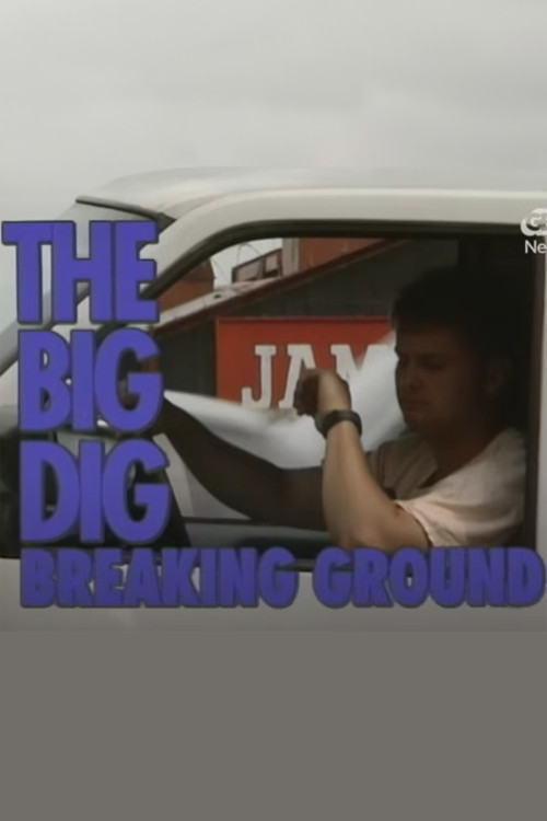 The Big Dig: Breaking Ground (1992) poster