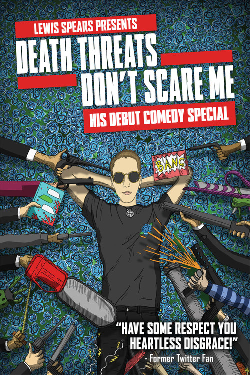 Lewis Spears: Death Threats Don't Scare Me (2018) poster