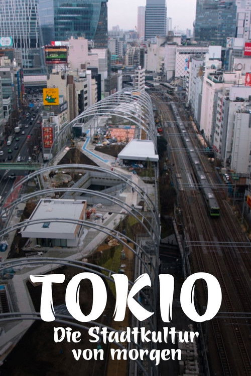 Tokio - Die Stadtkultur von morgen (2021) poster