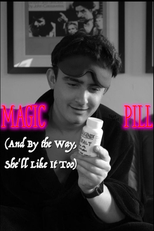 Magic Pill (And By the Way, She’ll Like It Too) poster