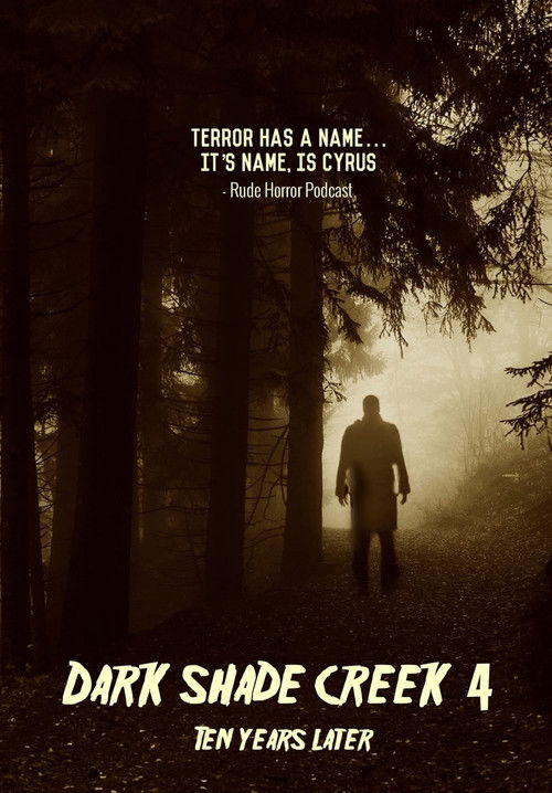 Dark Shade Creek 4: Ten Years Later (2022) poster