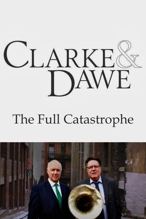Clarke and Dawe: The Full Catastrophe (2010) poster