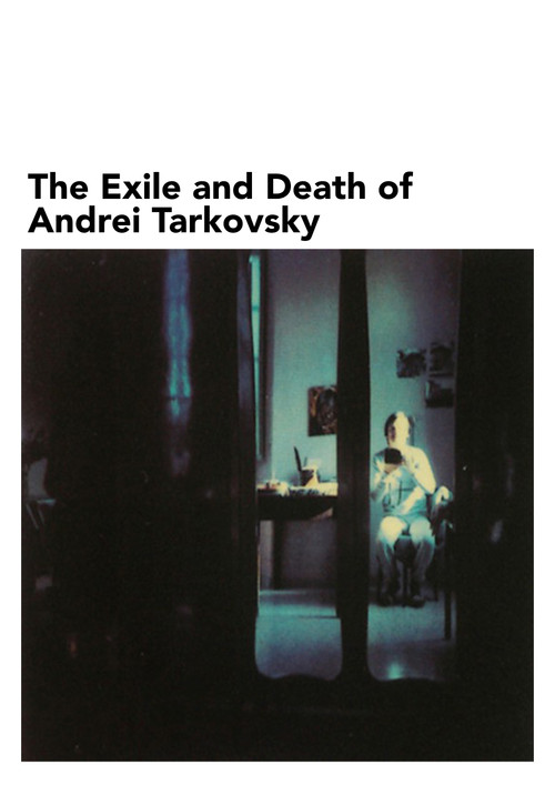The Exile and Death of Andrei Tarkovsky (1988) poster