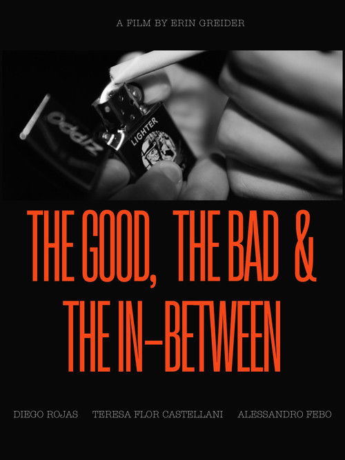 The Good, the Bad and the In-Between poster