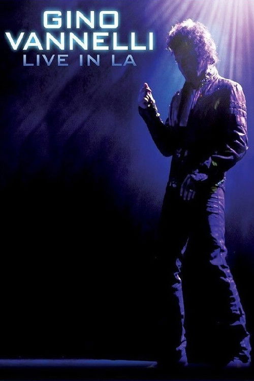 Gino Vannelli - Live In LA (2015) poster