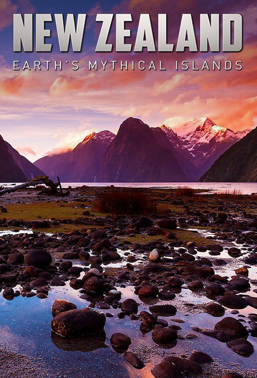 New Zealand: Earth's Mythical Islands (2016) poster