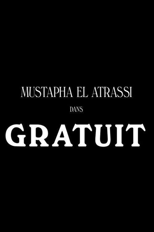 Mustapha El Atrassi - Gratuit (2019) poster