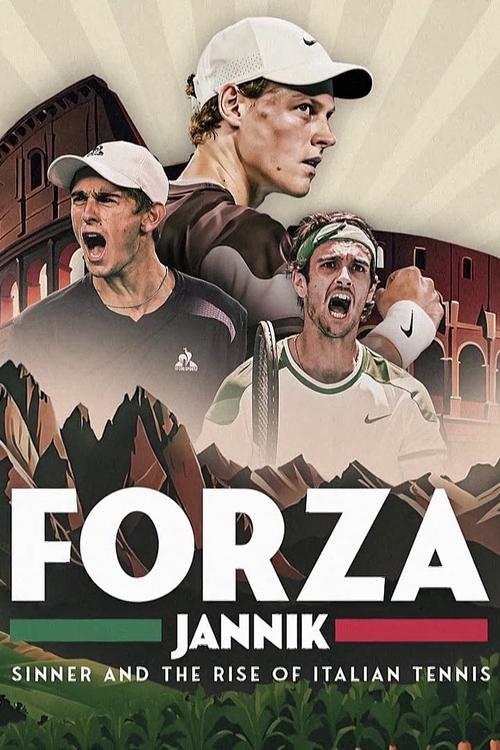 Forza Jannik: Sinner and the Rise of Italian Tennis (2024) poster