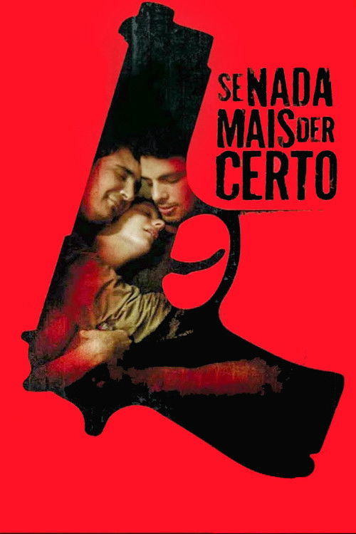 Se Nada Mais Der Certo (2008) poster
