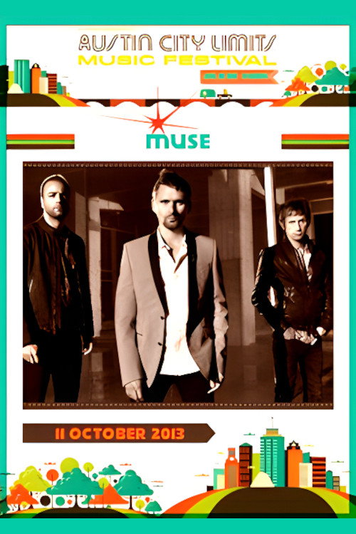 Muse - Live at Austin City Limits 2013 (2013) poster