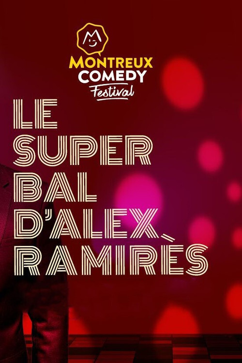 Montreux Comedy Festival 2021 - Le super bal d'Alex Ramirès (2021) poster