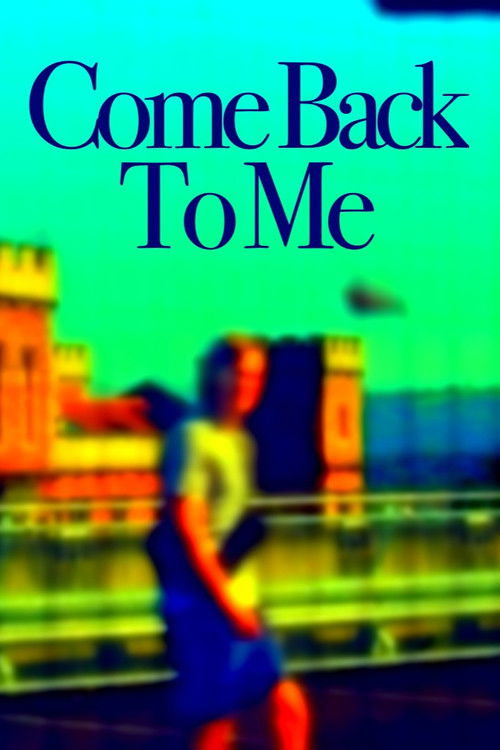 Come Back To Me (2025) poster