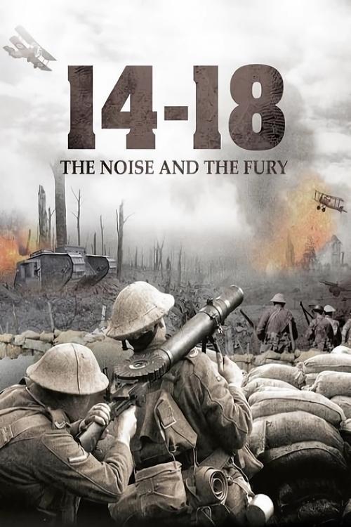 14-18: The Noise & the Fury (2008) poster