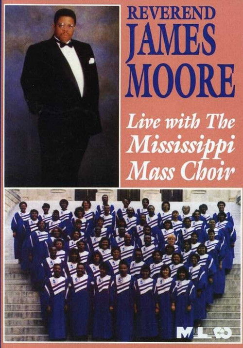 Reverend James Moore: Live with the Mississippi Mass Choir (1991) poster