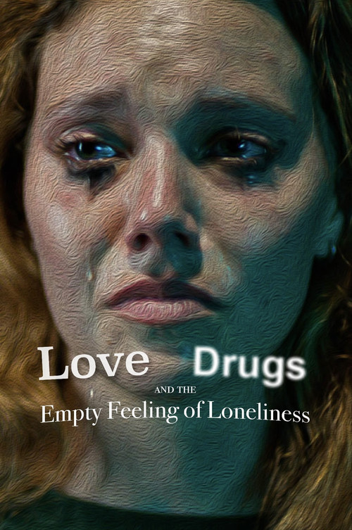 Love, Drugs and the Empty Feeling of Loneliness (2024) poster