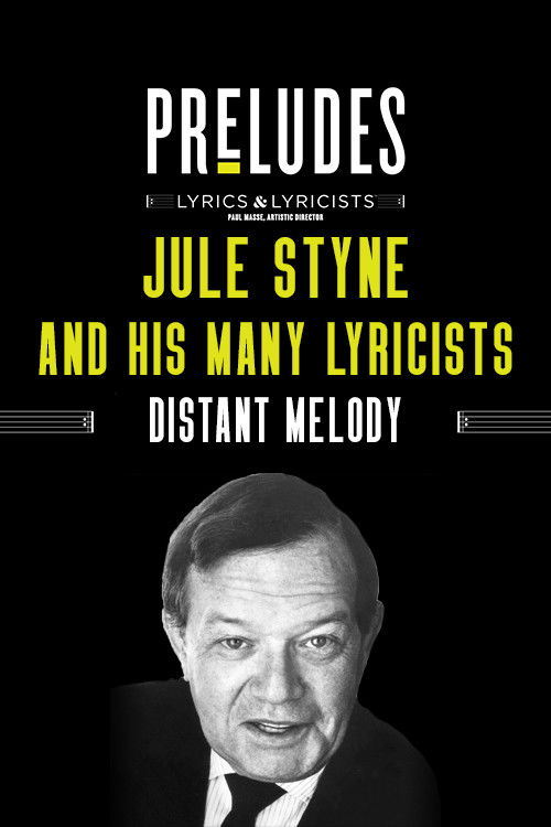 Jule Styne and His Many Lyricists: Distant Melody (2020) poster