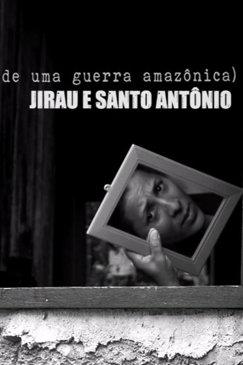 Jirau and Saint Antônio:  reports of an amazon war poster