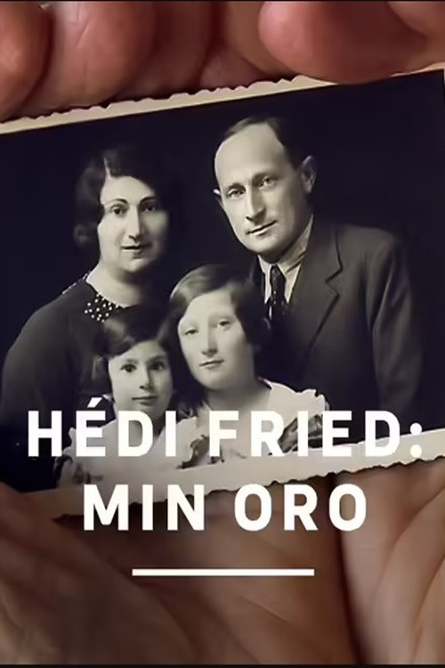 Hédi Fried: Min oro (2018) poster